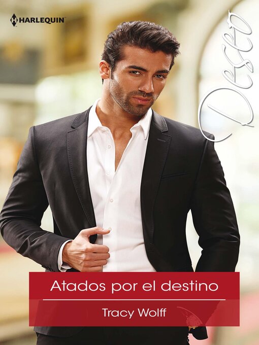 Title details for Atados por el destino by Tracy Wolff - Available